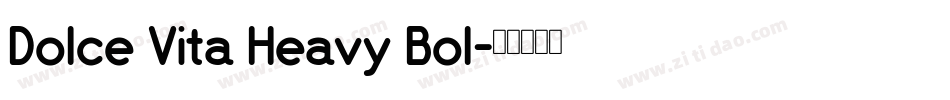 Dolce Vita Heavy Bol字体转换